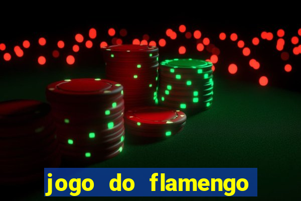 jogo do flamengo ao vivo rede canais